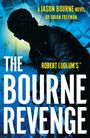 "A Jason Bourne Novel by Brian Freeman", "Robert Ludlum’s", "The Bourne Revenge". Silhouette eines Mannes vor Glassplittern.