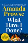 Amanda Prowse: What Have I Done?, Buch