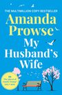 Amanda Prowse: My Husband's Wife, Buch