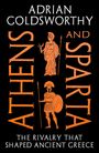 Texte: "Adrian Goldsworthy," "Athens and Sparta," "The Rivalry That Shaped Ancient Greece." Figuren: Athene, Krieger.