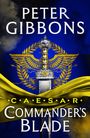 Peter Gibbons: Caesar: The Commander's Blade, Buch