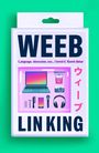 Der Text zeigt: WEEB, Lin King. Zitat von Kaveh Akbar. Illustration mit Laptop, Kopfhörern, Kamera, Mikrophon und mehr.