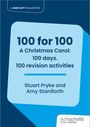 „100 for 100, A Christmas Carol: 100 days, 100 revision activities“, Autoren: Stuart Pryke und Amy Staniforth.
