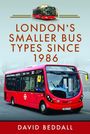 David Beddall: London's Smaller Bus Types Since 1986, Buch