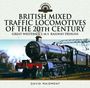 David Maidment: British Mixed Traffic Locomotives of the 20th Century: Great Western & L M S Railway Designs, Buch
