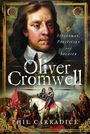 Text: "Statesman, Politician and Soldier. Oliver Cromwell. Phil Carradice." 
Porträt von Cromwell, darunter Reiterszene.