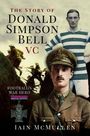 Iain McMullen: The Story of Donald Simpson Bell VC, Buch