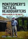 Daniel Taylor: Montgomery's Tactical Headquarters, Buch