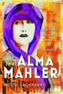 Judith Grohmann: The Real Alma Mahler, Buch