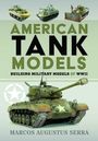 Marcos Augustus Serra: American Tank Models, Buch