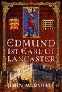 "EDMUND 1st EARL OF LANCASTER", "JOHN MARSHALL". Illustration: Mittelalterliche Burg, Banner mit Wappen und Wandteppich.