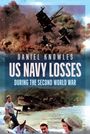 Daniel Knowles: US Navy Losses During the Second World War, Buch