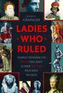 John D Grainger: Ladies Who Ruled, Buch