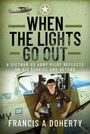 "When the lights go out" und "Francis A Doherty" stehen über einem Foto eines lächelnden Piloten vor einem Militärflugzeug.