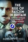 Anthony J Randall: The Rise of Fascism in Britain, Buch
