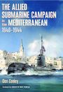 Dan Conley: The Allied Submarine Campaign in the Mediterranean, Buch