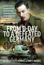 Serjeant Pete Morris: From D-Day to a Defeated Germany, Buch