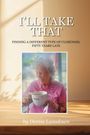 Titel: "I'LL TAKE THAT" Untertitel: "FINDING A DIFFERENT TYPE OF CLOSENESS, FIFTY YEARS LATE" Autor: Denise Lansdown. Eine ältere Frau lacht und hält eine Tasse.
