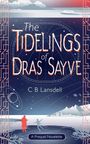 C B Lansdell: The Tidelings of Dras Sayve, Buch