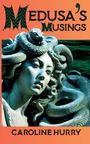 Caroline Hurry: Medusa's Musings, Buch