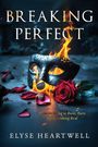 Elyse Heartwell: Breaking Perfect, Buch