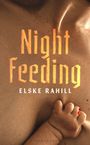 Titel: "Night Feeding", Autor: Elske Rahill. Eine Babyhand greift auf Haut.