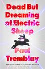 "Dead But Dreaming of Electric Sheep" von Paul Tremblay, darunter ein springender Hase mit einem Auge voller Lichtstrahlen.