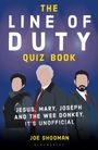 THE LINE OF DUTY QUIZ BOOK. JESUS, MARY, JOSEPH AND THE WEE DONKEY, IT'S UNOFFICIAL. Joe Shooman. Illustration: Drei Personen in Anzügen.