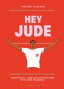 "Hey Jude" in großen Buchstaben auf rotem Hintergrund. Illustration: Fußballer mit ausgebreiteten Armen in weißem Trikot.