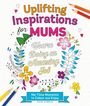 „Uplifting Inspirations for Mums“, „You're Doing an Amazing Job“. Bunte Blumen und Bleistifte in einer Illustration.