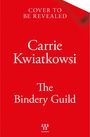 "COVER TO BE REVEALED. Carrie Kwiatkowski. The Bindery Guild." Unter rotem Hintergrund, Logo von Wildthorn unten.
