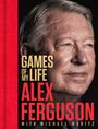 „Games of My Life“ von Alex Ferguson mit Michael Moritz. Ein Porträt eines älteren Mannes mit grauen Haaren auf rotem Hintergrund.