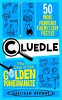 "50 More Fiendishly Fun Mystery Puzzles." "Cluedle: The Case of the Golden Pomegranate." Verschiedene Symbole.