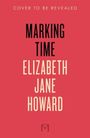 „Marking Time“ von Elizabeth Jane Howard. Oben steht „Cover to be revealed“. Unten zentriertes, minimalistisches Logo.