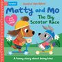 „Matty and Mo: The Big Scooter Race“ steht vorne, darunter „A funny story about being kind“. Illustration mit zwei Tieren auf Rollern.