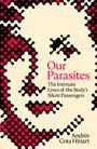 Text: "Our Parasites: The Intimate Lives of the Body’s Silent Passengers" von Andrés Cota Hiriart. Illustration zeigt ein Gesicht.