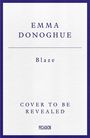 Emma Donoghue: Blaze, Buch