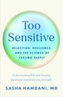 "Too Sensitive: Rejection, Resilience, and the Science of Feeling Deeply" von Sasha Hamdani, MD. Weiches, pastellfarbenes Design.