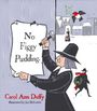 Carol Ann Duffy DBE: No Figgy Pudding, Buch