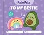 "Palm Pals™ TO MY BESTIE, A FILL-IN BOOK. To: ___ From: ___." Illustration von niedlichem Regenbogen und Avocado auf lila Hintergrund.