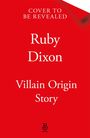 Text: "COVER TO BE REVEALED", "Ruby Dixon", "Villain Origin Story". Roter Hintergrund, unten Bramble-Logo.