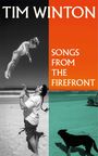 Text: "TIM WINTON", "SONGS FROM THE FIREFRONT". Ein Mann wirft ein Kind in die Luft am Strand, ein Hund beobachtet.