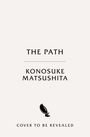 Konosuke Matsushita: The Path, Buch