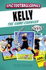"Epic Football Comics: Kelly The Game-Changer." Comic-Stil Figuren spielen Fußball, emotionaler Ausdruck, kräftige Farben.