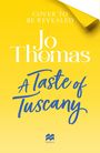 "Cover to be revealed", "Jo Thomas", "A Taste of Tuscany". Gelbes Design mit Macmillan-Logo unten.
