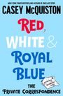 Text: "CASEY McQUISTON", "RED, WHITE & ROYAL BLUE", "THE PRIVATE CORRESPONDENCE", "Arriving December 2026". Heller Hintergrund.