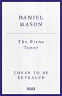 "The Piano Tuner" von Daniel Mason vor einer orangefarbenen Landschaft mit Fluss, Bäumen und einer Pagode im Hintergrund.
