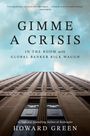 Howard Green: Gimme a Crisis, Buch