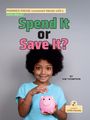 Kim Thompson: Spend It or Save It?, Buch