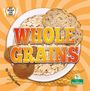 Lindsay Snea: Whole Grains, Buch